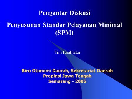 Penyusunan Standar Pelayanan Minimal (SPM)
