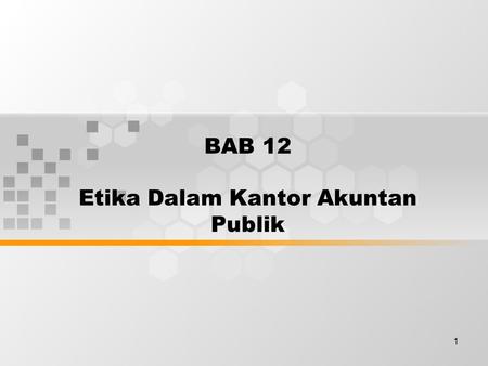 BAB 12 Etika Dalam Kantor Akuntan Publik