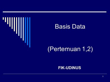 Basis Data (Pertemuan 1,2)