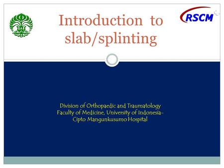 Introduction to slab/splinting