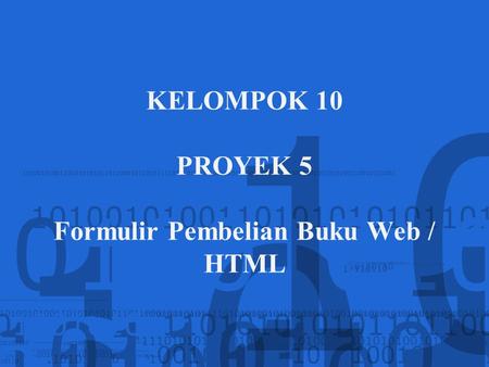 KELOMPOK 10 PROYEK 5 Formulir Pembelian Buku Web / HTML