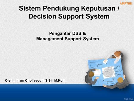 Pengantar DSS & Management Support System
