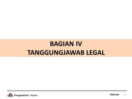 BAGIAN IV TANGGUNGJAWAB LEGAL