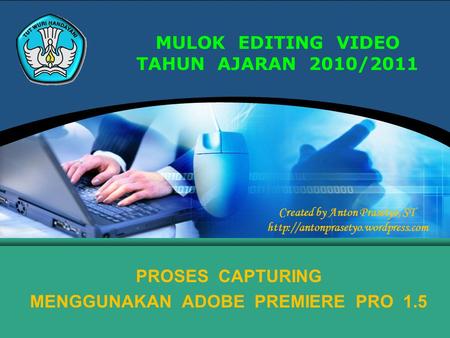 MULOK EDITING VIDEO TAHUN AJARAN 2010/2011