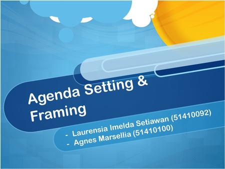Agenda Setting & Framing