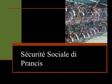 Sécurité Sociale di Prancis. Konsep La sécurité sociale menggambarkan prinsip umum ketika negara membantu secara finansial warga negaranya, misalnya dalam.