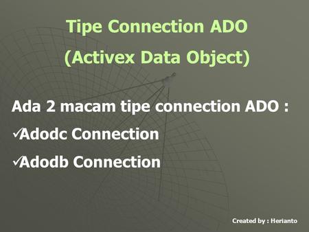 Tipe Connection ADO (Activex Data Object)