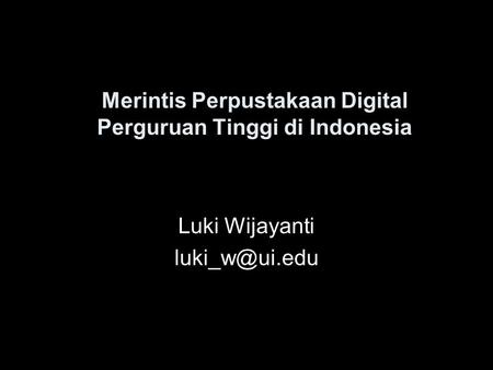 Merintis Perpustakaan Digital Perguruan Tinggi di Indonesia