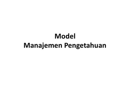 Model Manajemen Pengetahuan