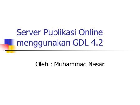 Server Publikasi Online menggunakan GDL 4.2