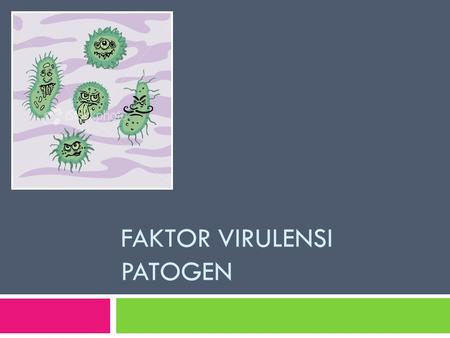Faktor Virulensi Patogen