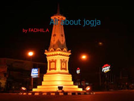 All about jogja by FADHIL.A.