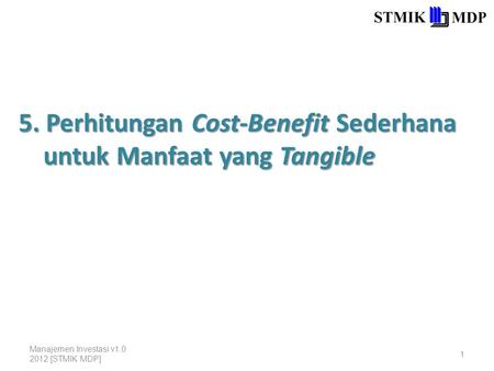 5. Perhitungan Cost-Benefit Sederhana untuk Manfaat yang Tangible