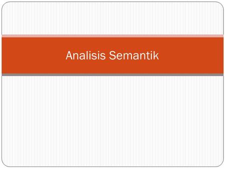 Analisis Semantik.