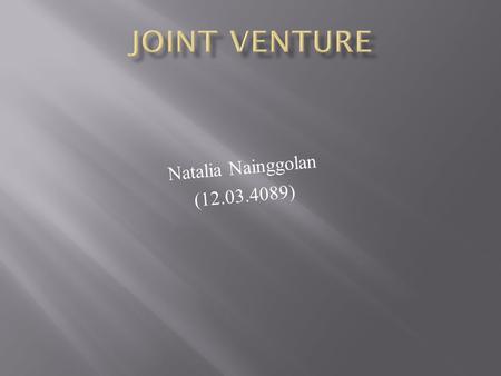 Joint Venture Natalia Nainggolan (12.03.4089).