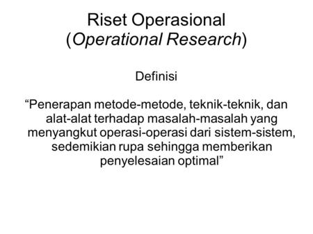 Riset Operasional (Operational Research)