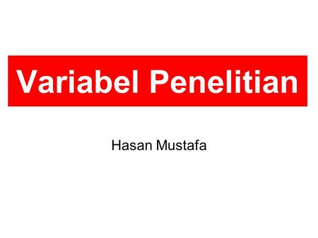 Variabel Penelitian Hasan Mustafa.