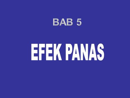 BAB 5 EFEK PANAS.