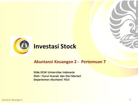 Investasi Stock Akuntansi Keuangan 2 - Pertemuan 7