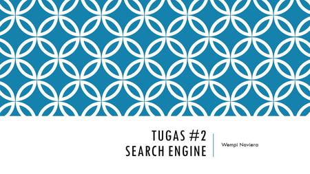 Tugas #2 Search engine Wempi Naviera.