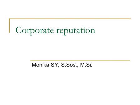 Corporate reputation Monika SY, S.Sos., M.Si..
