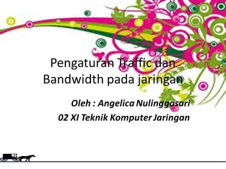 Pengaturan Traffic dan Bandwidth pada jaringan