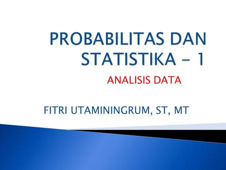 PROBABILITAS DAN STATISTIKA - 1