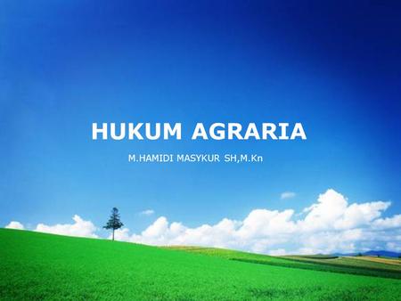 HUKUM AGRARIA M.HAMIDI MASYKUR SH,M.Kn.