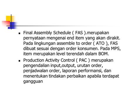 Final Assembly Schedule ( FAS )