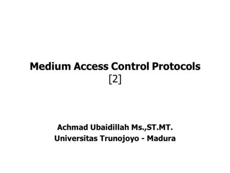 Medium Access Control Protocols [2]