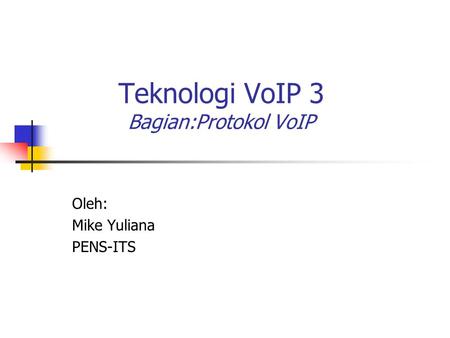 Teknologi VoIP 3 Bagian:Protokol VoIP