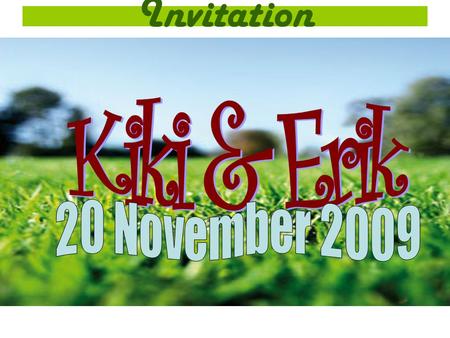 Invitation Kiki & Erik 20 November 2009.