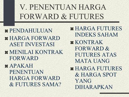 V. PENENTUAN HARGA FORWARD & FUTURES