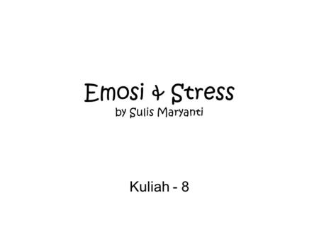 Emosi & Stress by Sulis Maryanti
