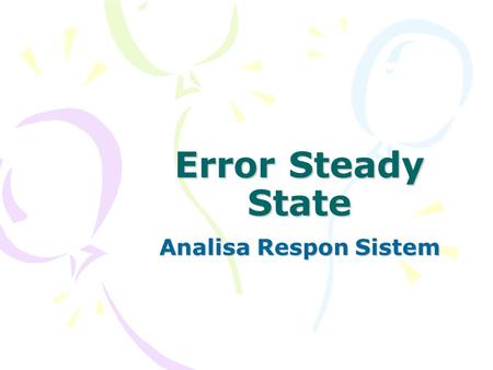 Error Steady State Analisa Respon Sistem.