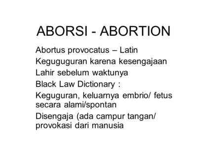 ABORSI - ABORTION Abortus provocatus – Latin