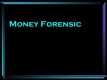 Money Forensic.