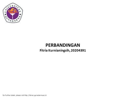 PERBANDINGAN Fitria Kurnianingsih, 20204391 for further detail, please visit