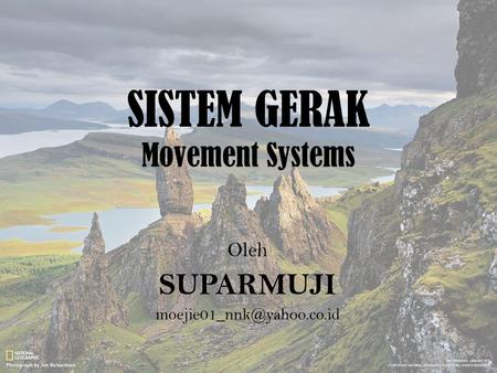 SISTEM GERAK Movement Systems