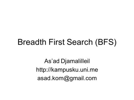Breadth First Search (BFS)