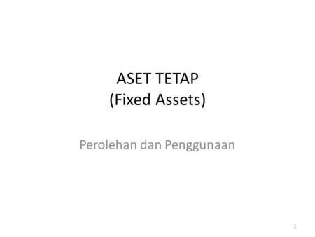 ASET TETAP (Fixed Assets)