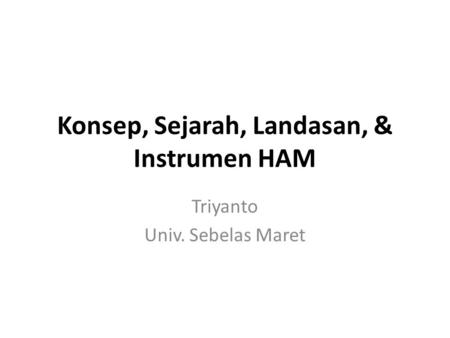 Konsep, Sejarah, Landasan, & Instrumen HAM