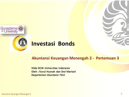 Investasi Bonds Akuntansi Keuangan Menengah 2 - Pertemuan 3