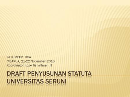 DRAFT PENYUSUNAN STATUTA UNIVERSITAS SERUNI