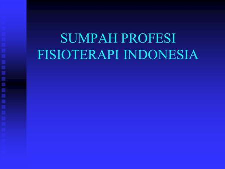 SUMPAH PROFESI FISIOTERAPI INDONESIA