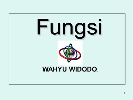 Fungsi WAHYU WIDODO..