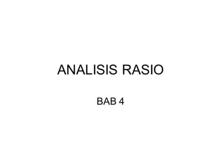 ANALISIS RASIO BAB 4.
