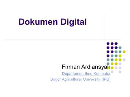 Dokumen Digital Firman Ardiansyah Departemen Ilmu Komputer