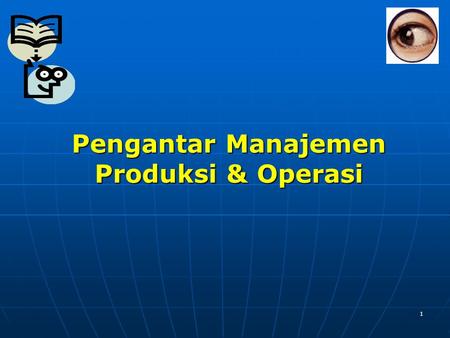 Pengantar Manajemen Produksi & Operasi