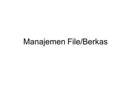Manajemen File/Berkas